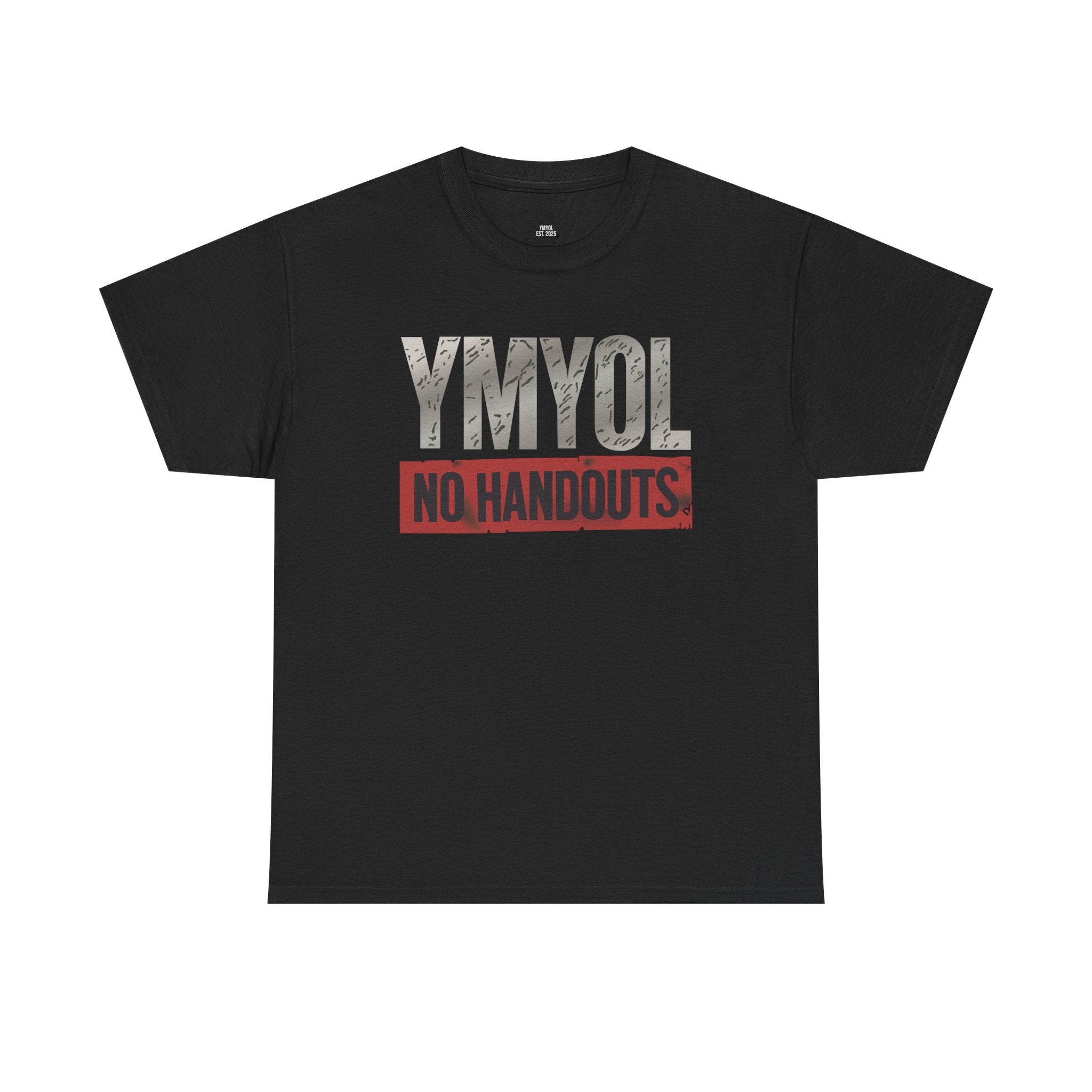 No Handouts Tee – YMYOL Exclusive
