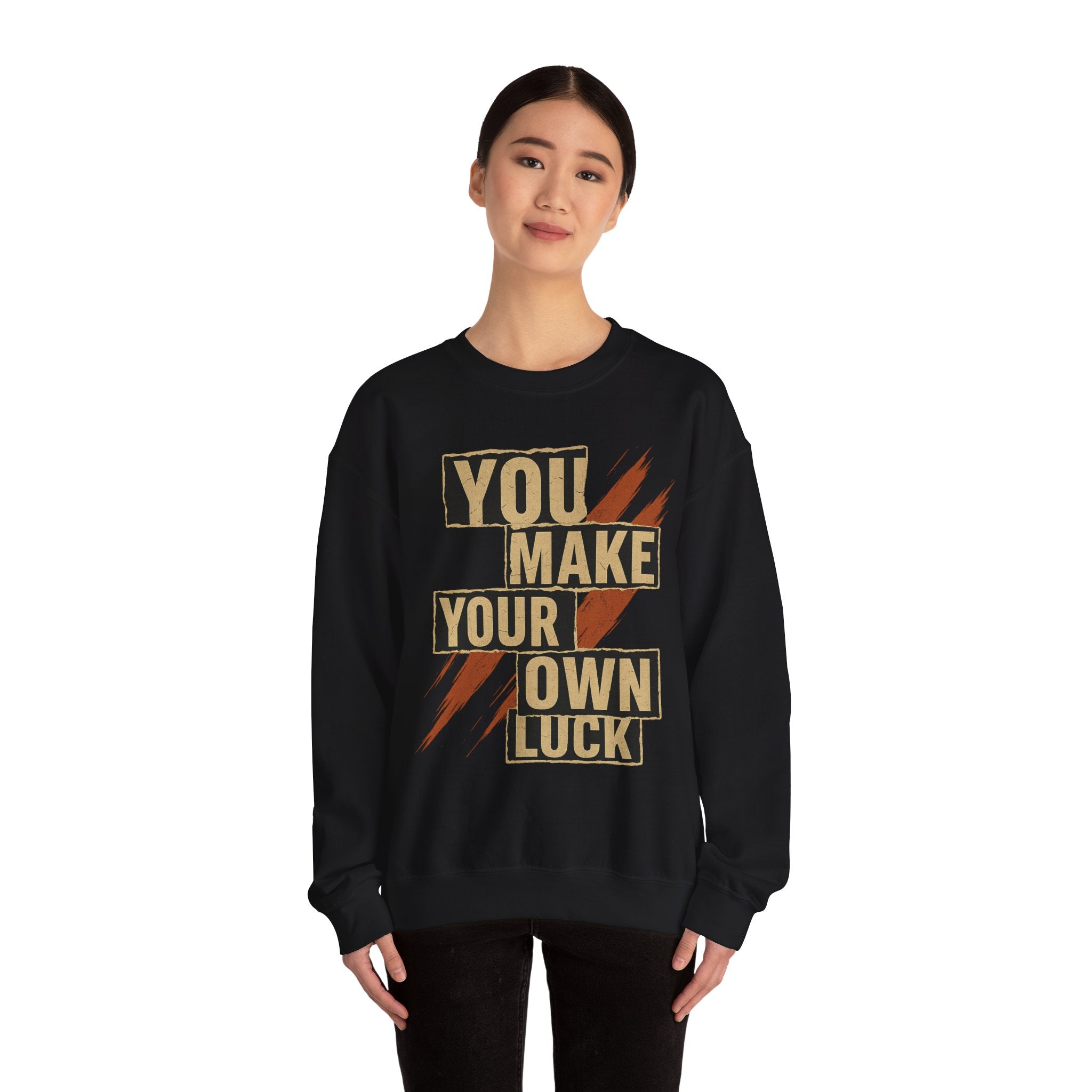 YMYOL Bold Type Crewneck – “You Make Your Own Luck”