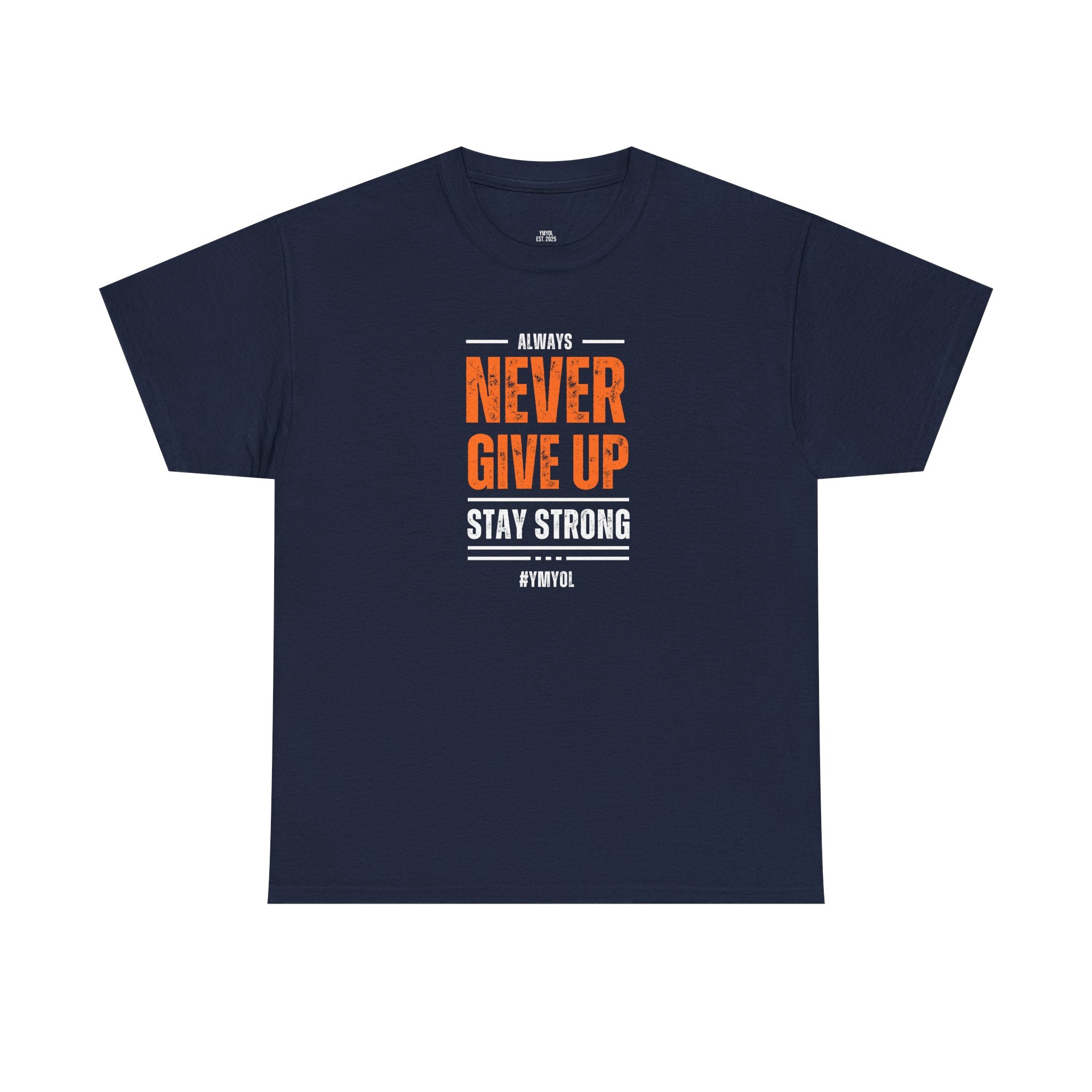 Never Give Up Tee – Stay Strong in Style