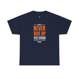 Never Give Up Tee – Stay Strong in Style