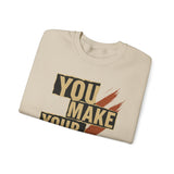 YMYOL Bold Type Crewneck – “You Make Your Own Luck”
