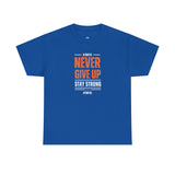Never Give Up Tee – Stay Strong in Style