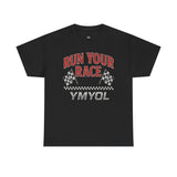 Run Your Race – Finish Line Edition T-Shirt