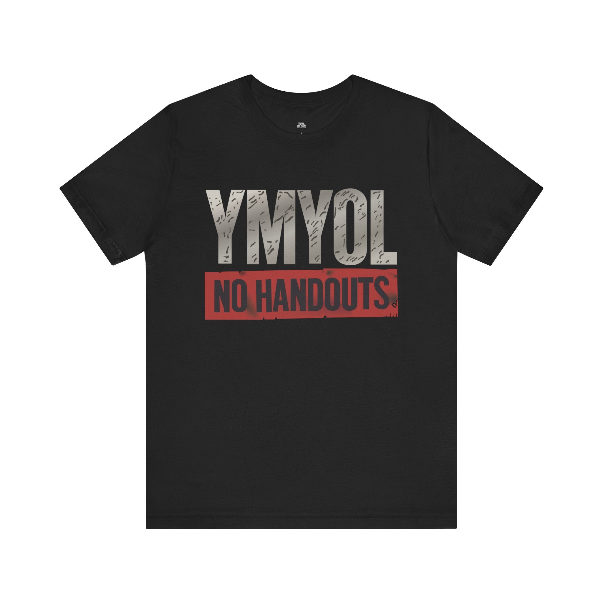 No Handouts Tee – YMYOL Exclusive