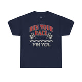 Run Your Race – Finish Line Edition T-Shirt