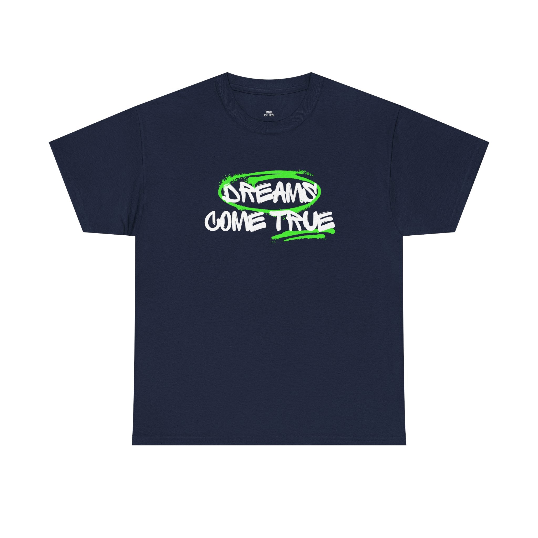 Dreams Come True Tee – YMYOL Limited Edition