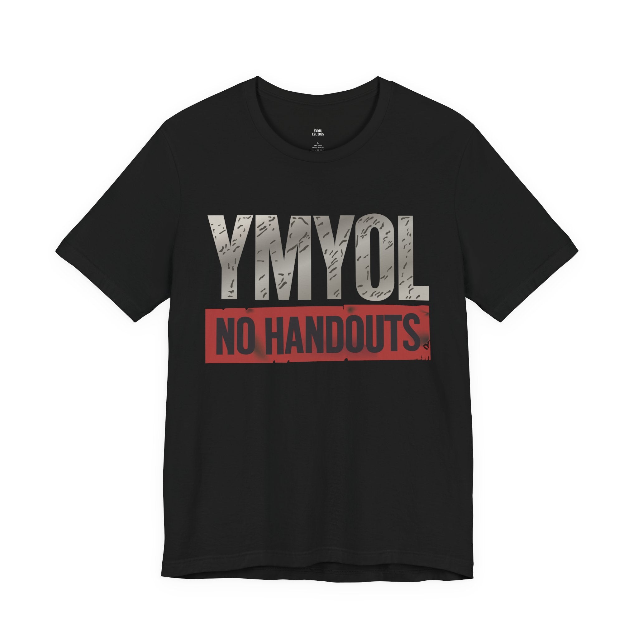 No Handouts Tee – YMYOL Exclusive
