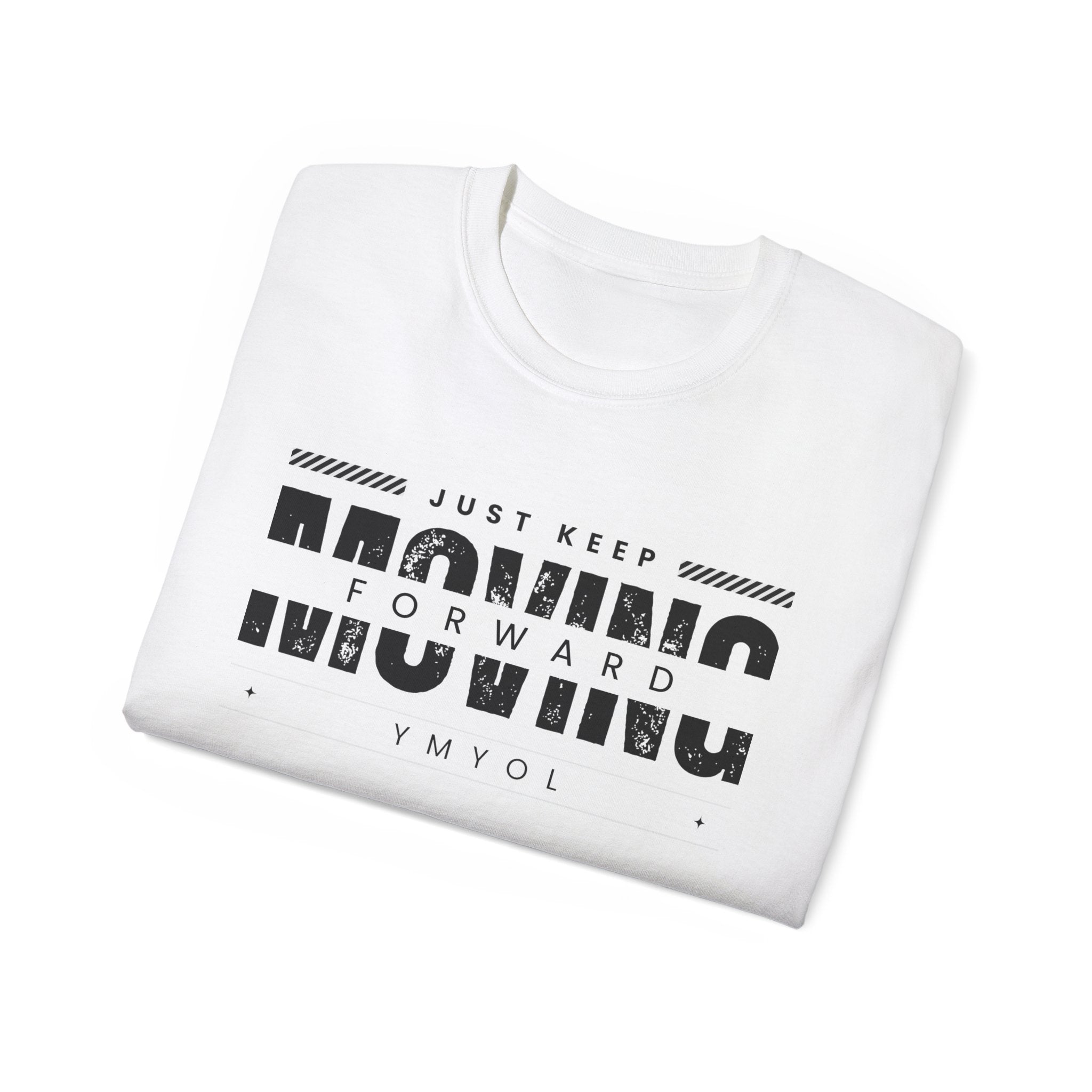 YMYOL Just Keep Moving Forward Tee