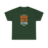 Never Give Up Tee – Stay Strong in Style