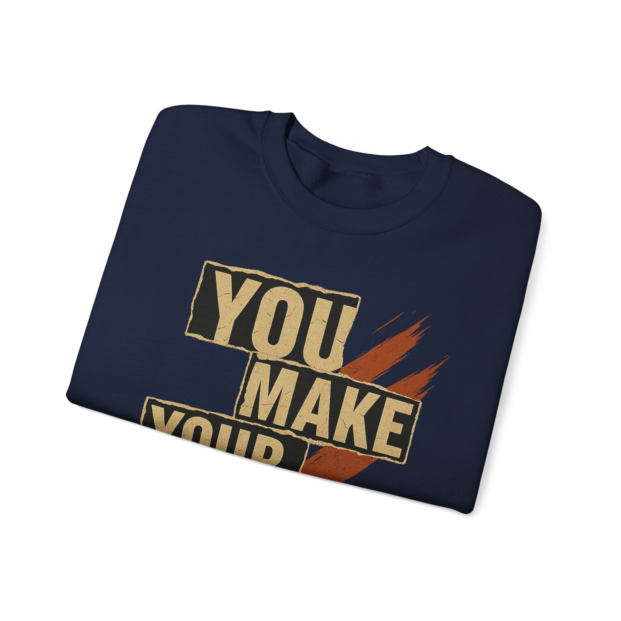 YMYOL Bold Type Crewneck – “You Make Your Own Luck”