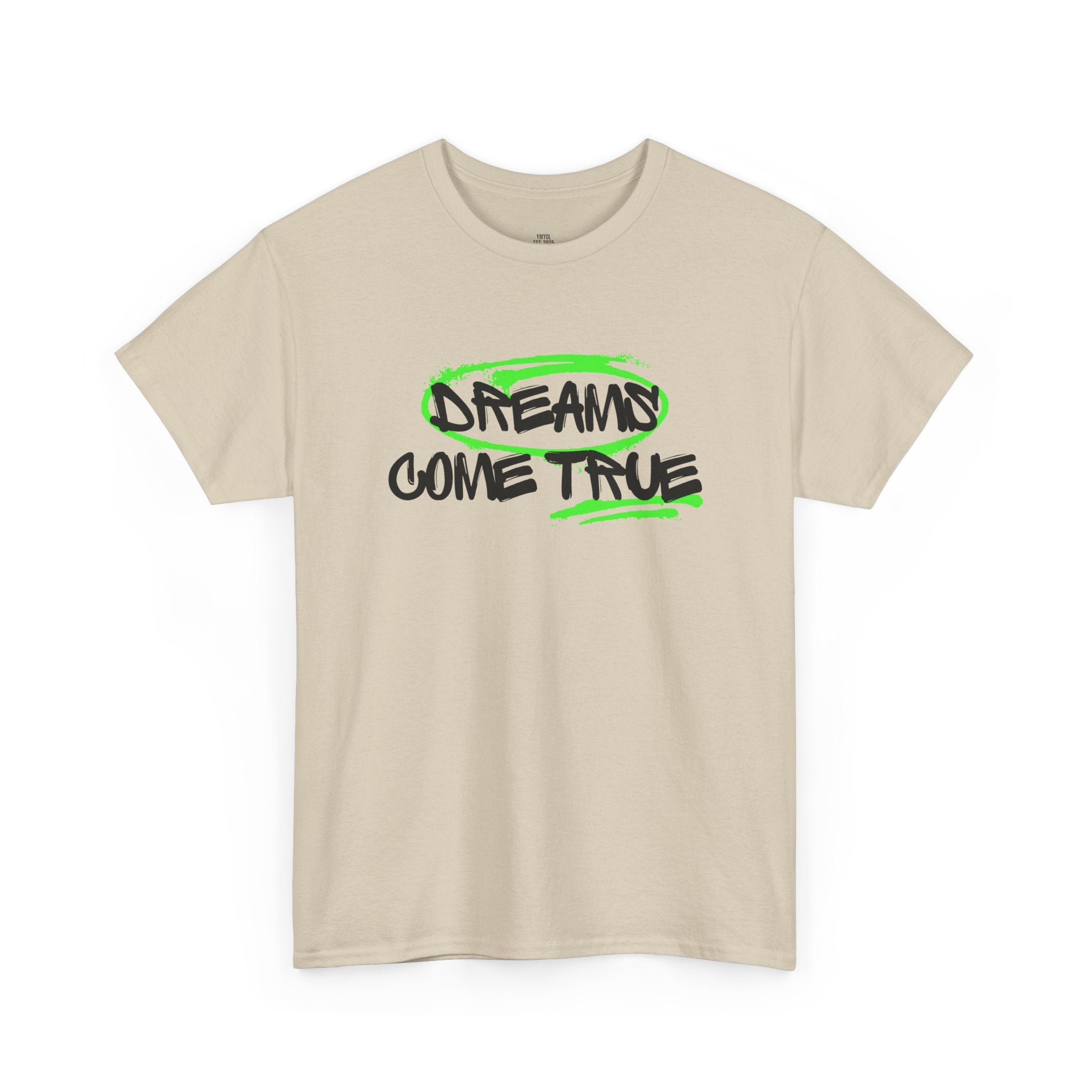 Dreams Come True Tee – YMYOL Limited Edition