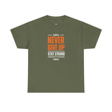 Never Give Up Tee – Stay Strong in Style