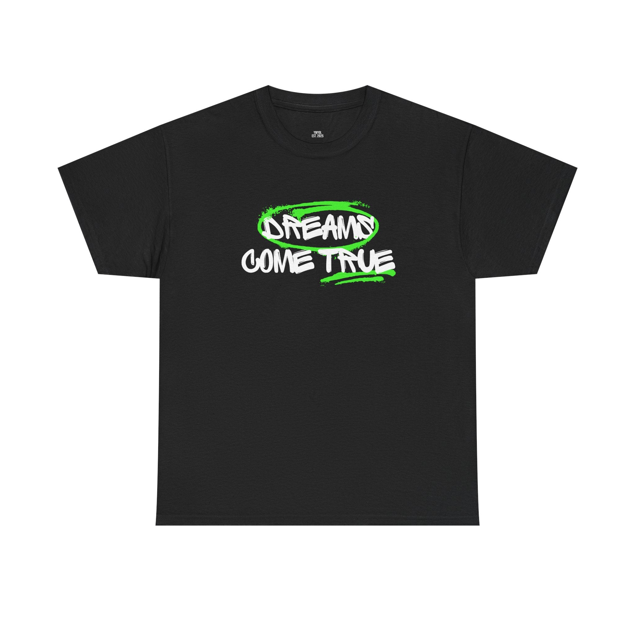 Dreams Come True Tee – YMYOL Limited Edition