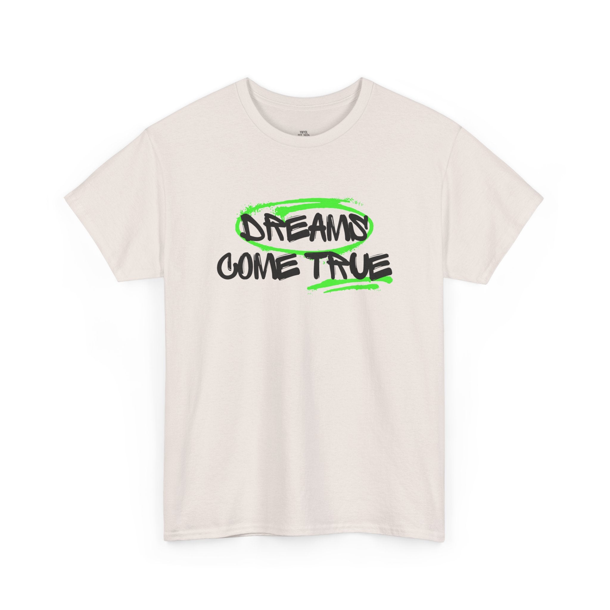 Dreams Come True Tee – YMYOL Limited Edition