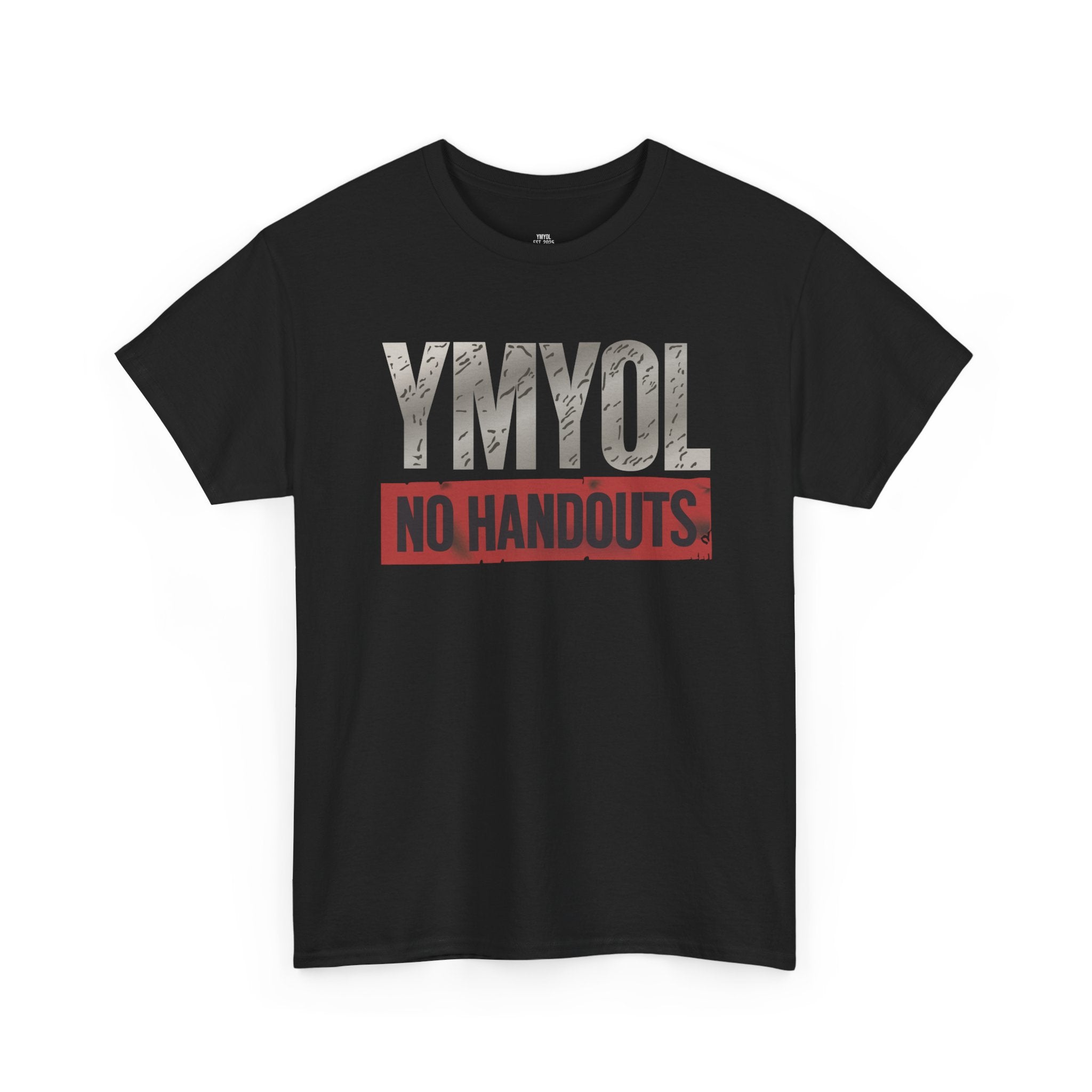No Handouts Tee – YMYOL Exclusive