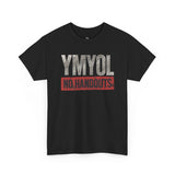 No Handouts Tee – YMYOL Exclusive