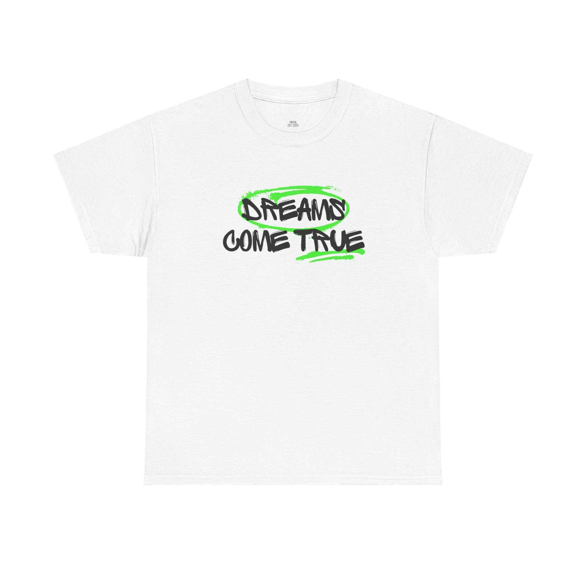 Dreams Come True Tee – YMYOL Limited Edition