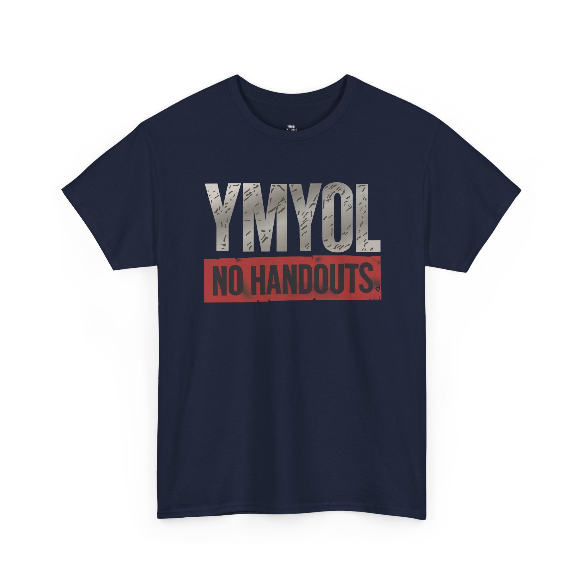 No Handouts Tee – YMYOL Exclusive