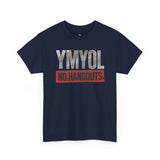 No Handouts Tee – YMYOL Exclusive