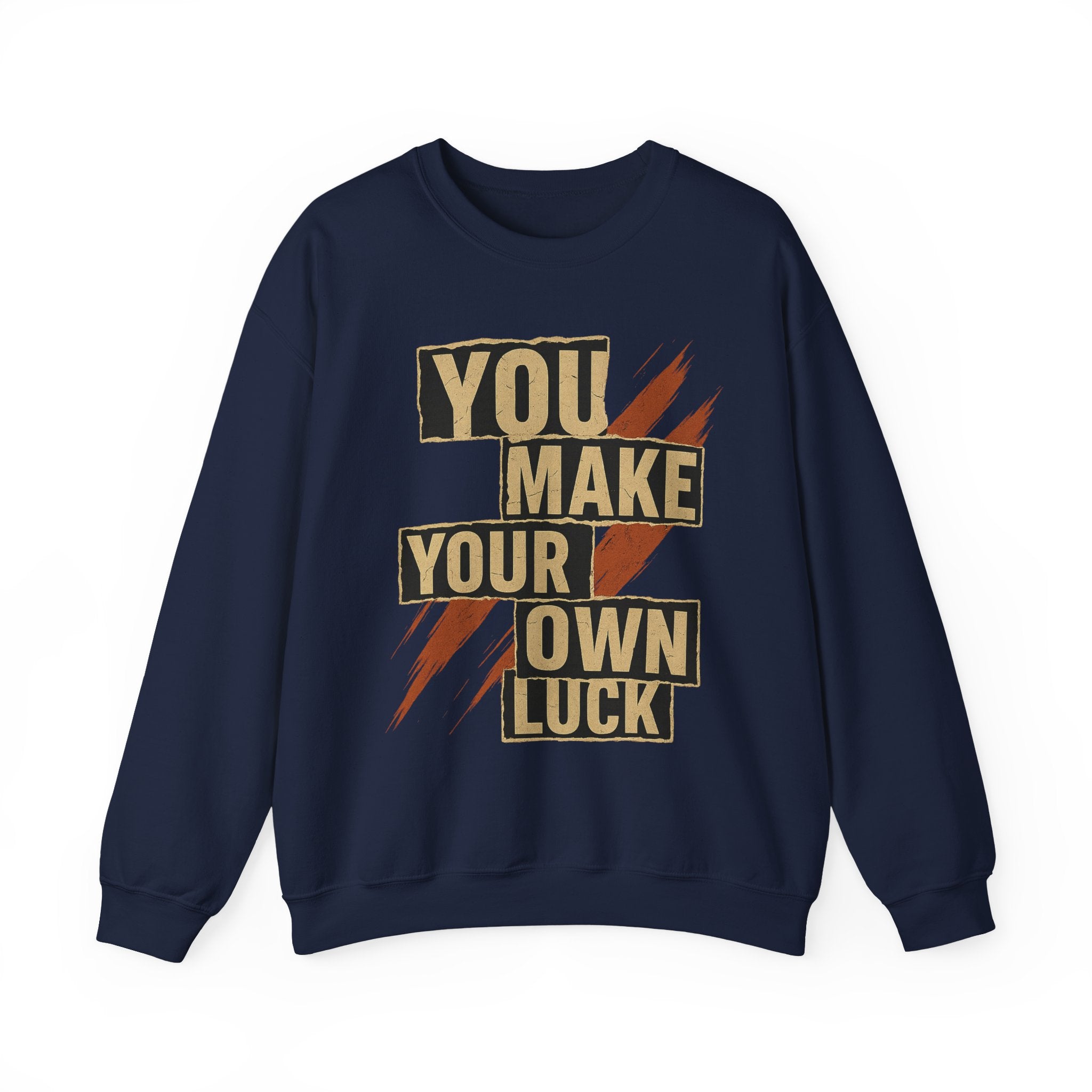 YMYOL Bold Type Crewneck – “You Make Your Own Luck”