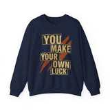 YMYOL Bold Type Crewneck – “You Make Your Own Luck”