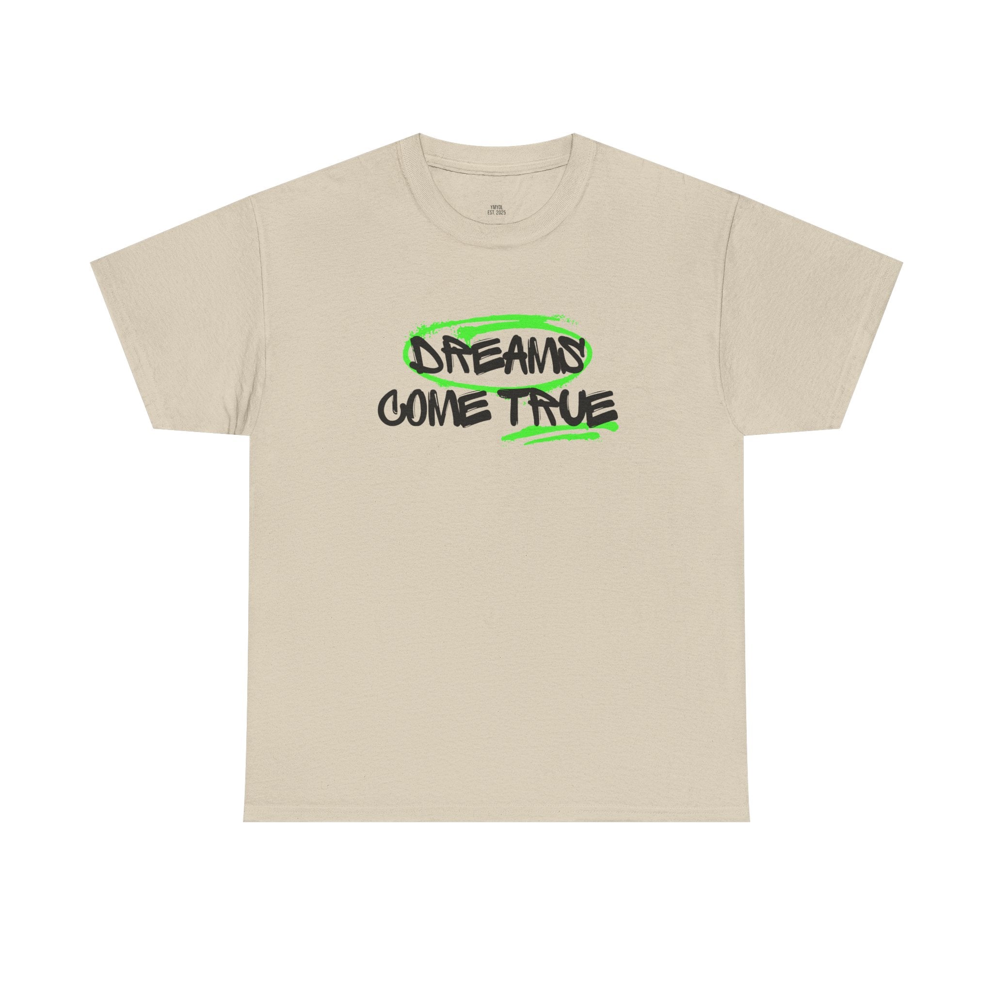 Dreams Come True Tee – YMYOL Limited Edition