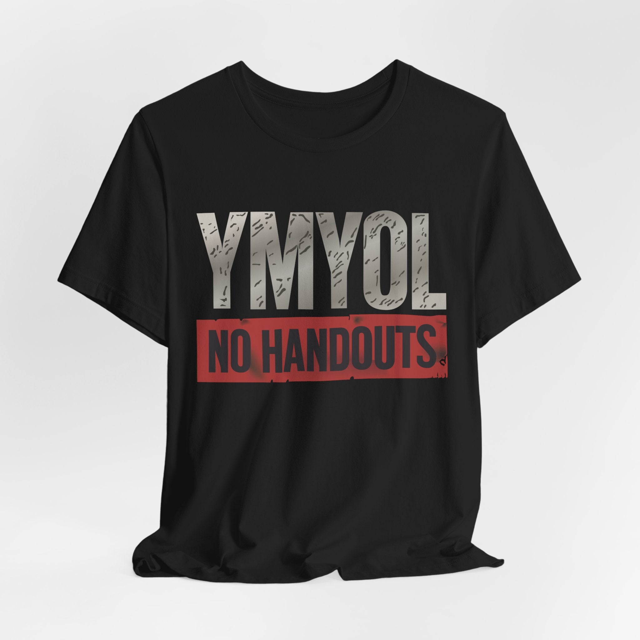 No Handouts Tee – YMYOL Exclusive