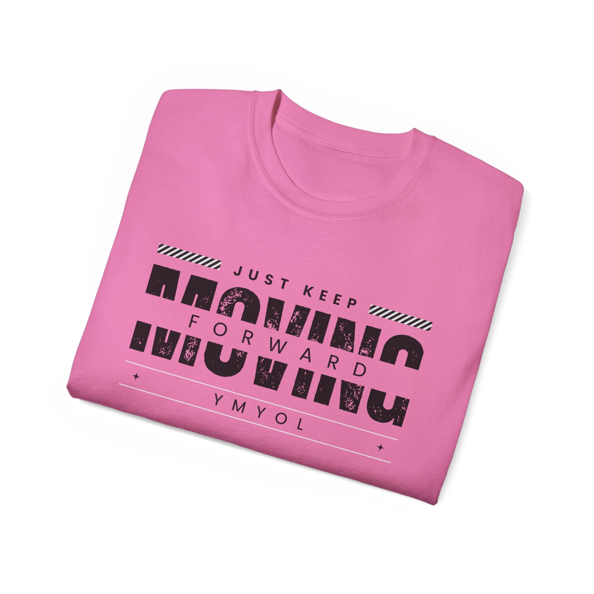 YMYOL Just Keep Moving Forward Tee