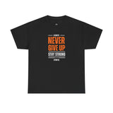 Never Give Up Tee – Stay Strong in Style